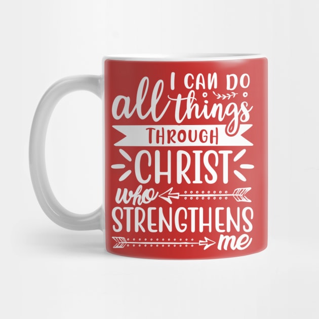 Christian | I Can Do All Things Through Christ Who Strengthens Me by ChristianLifeApparel